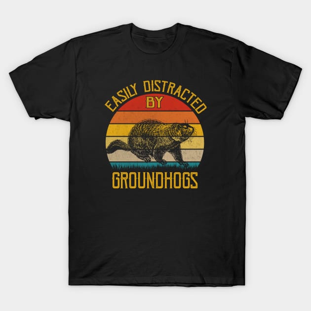 Easily Distracted by Groundhog day 2020 - Great Cool gift T-Shirt by mahmuq